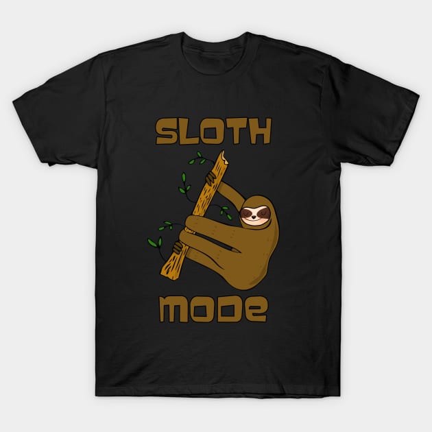 Sloth Mode T-Shirt by RockettGraph1cs